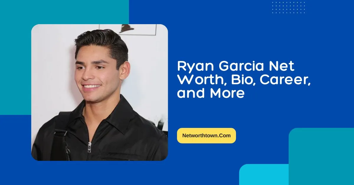 Ryan Garcia Net Worth In 2023, Bio, Career, And More