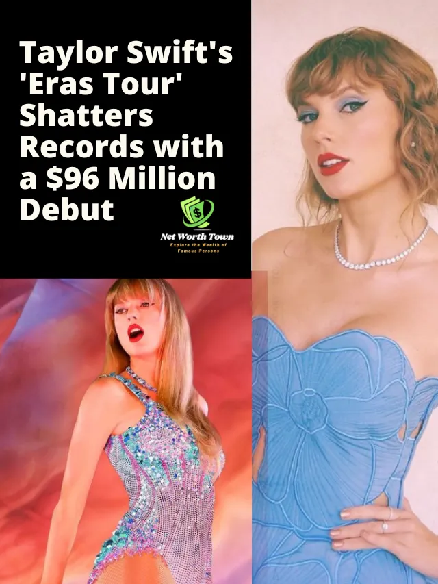 Taylor Swifts Eras Tour Shatters Records With A 96 Million Debut