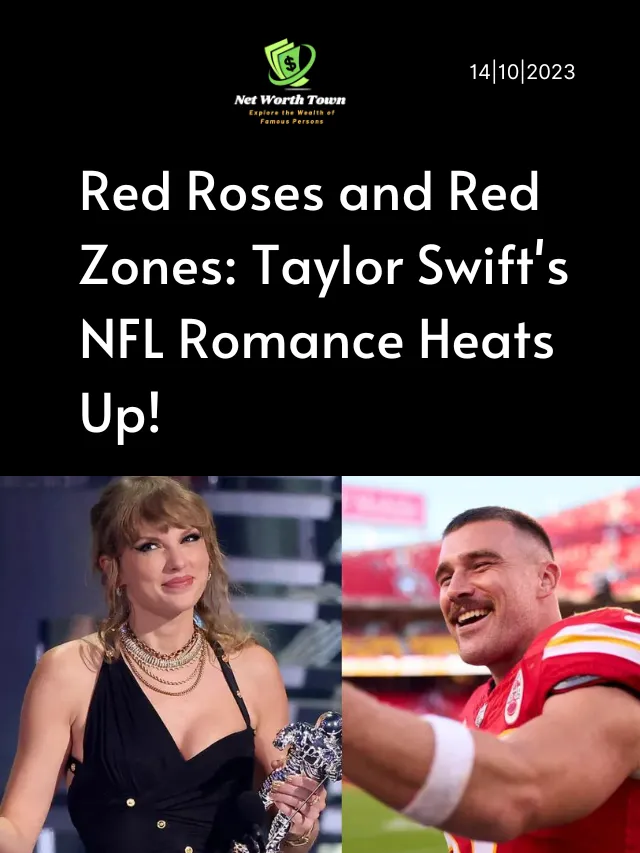 Red Roses and Red Zones: Taylor Swift’s NFL Romance Heats Up!